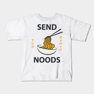 Powered by Ramen, SEND NOODS TOP RAMEN Kids T-Shirt